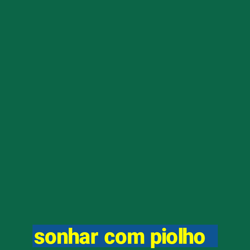 sonhar com piolho